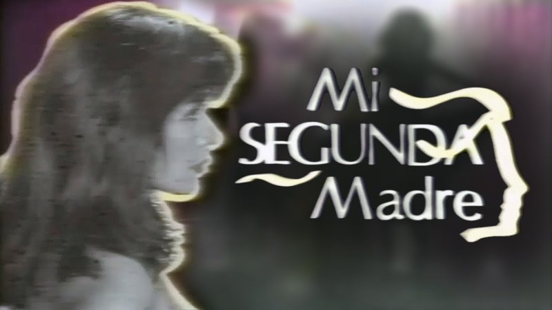 Моя вторая мама сериал Мексика