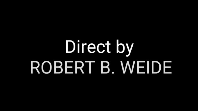 Режиссёр Robert в Weide.