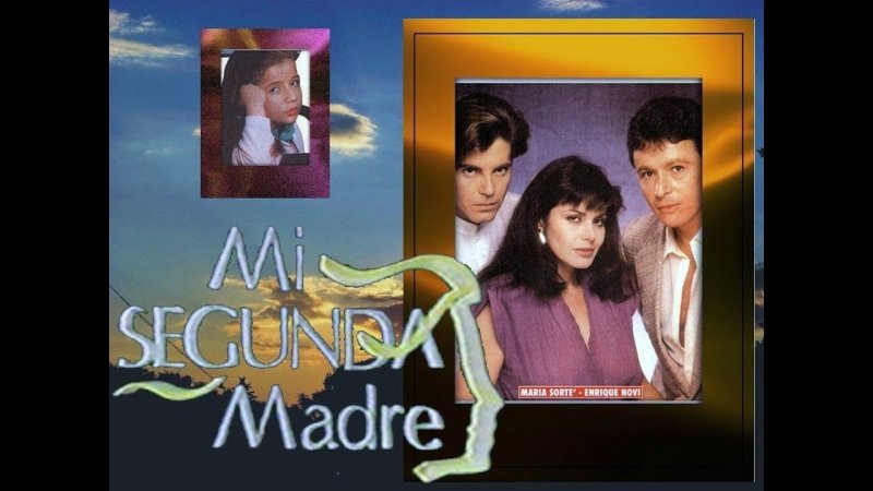 Мексиканский сериал моя вторая мама