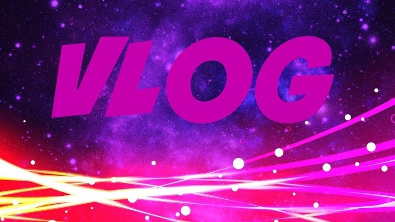 Превью ВЛОГ