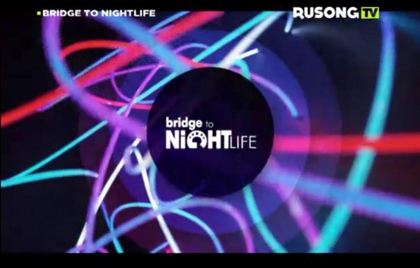 Bridge TV Bridge to Nightlife Rusong ТВ
