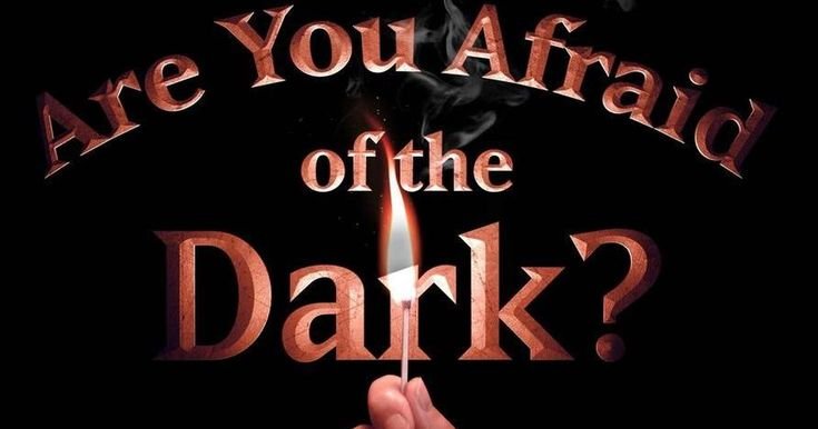 Боишься ли ты Темноты